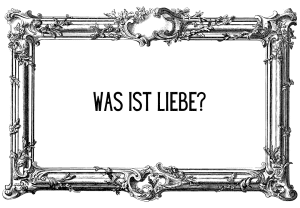 Was ist Liebe?