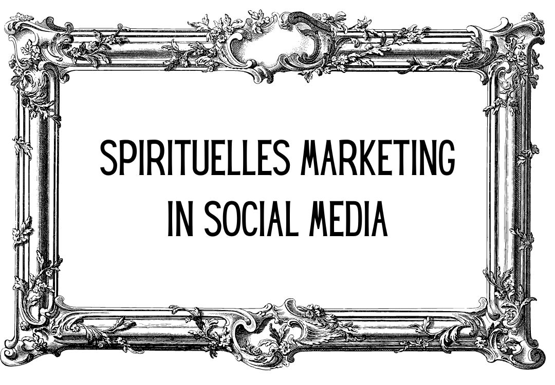 Spirituelles Marketing in Social Media
