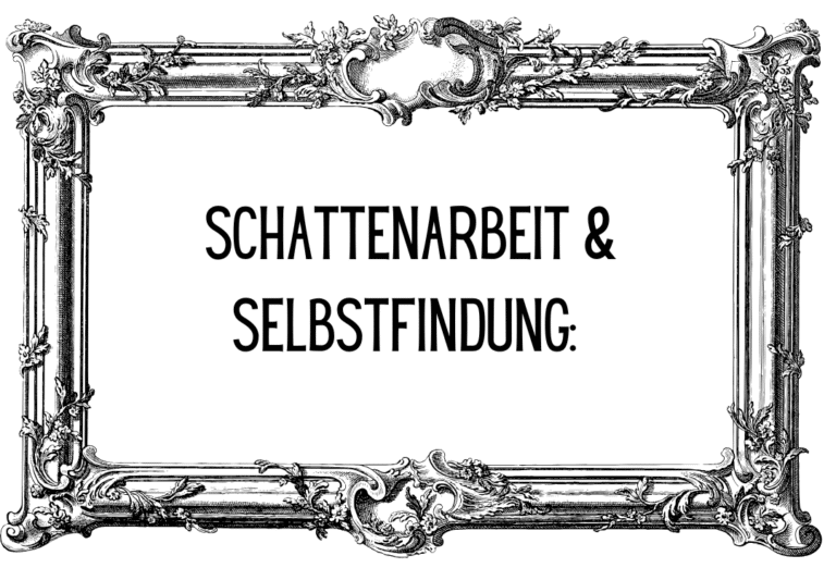 Schattenarbeit & Selbstfindung